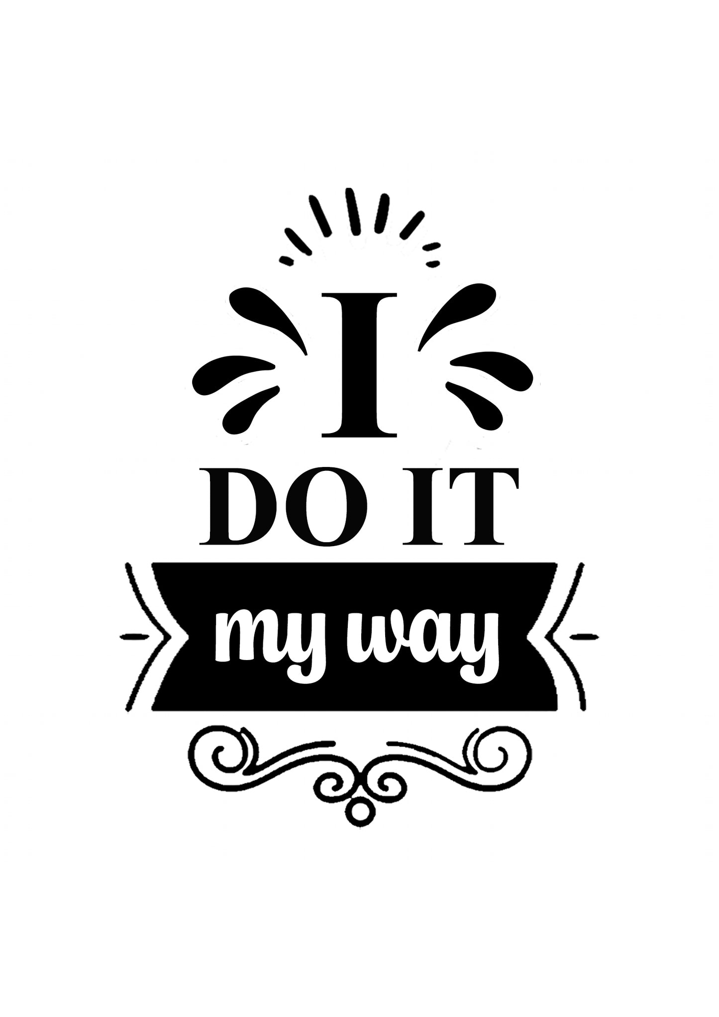 do it my way