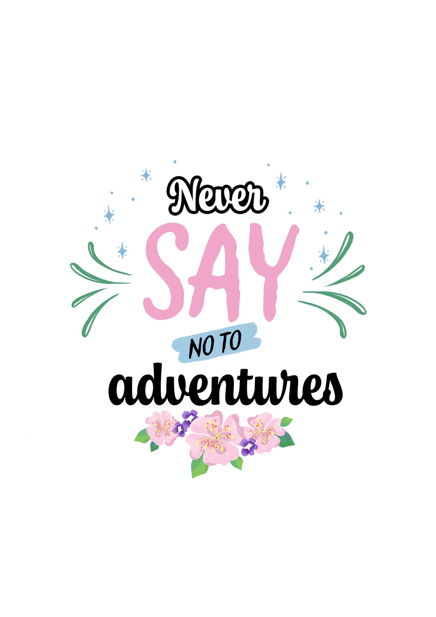 never say no to adventures