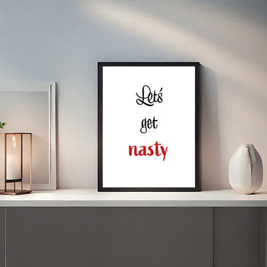 letś get nasty