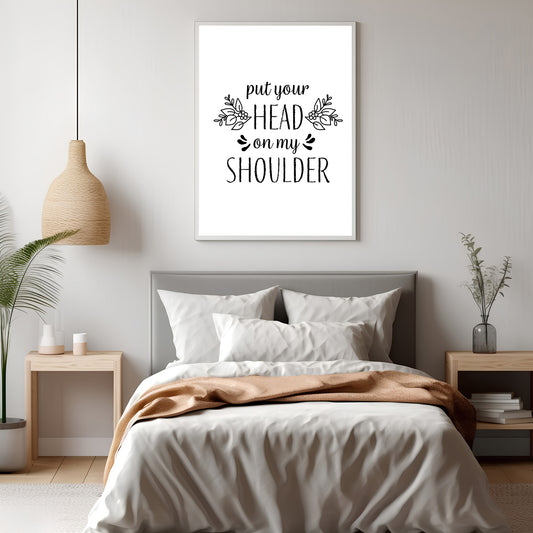 put your head on my shoulder