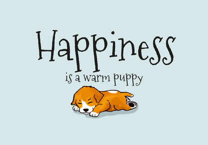 Happiness is a warm puppy